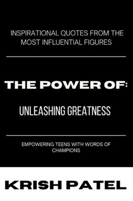 The Power Of: Unleashing Greatness