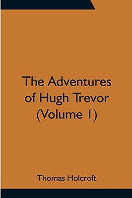 The Adventures Of Hugh Trevor (Volume 1)