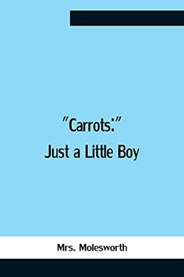 Carrots: Just A Little Boy