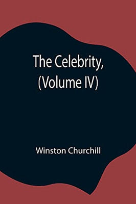 The Celebrity, (Volume Iv)