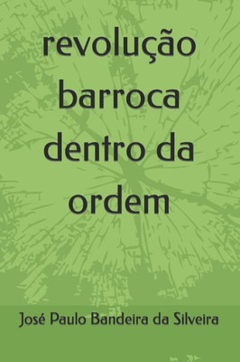 revoluÃ§Ã£o barroca dentro da ordem