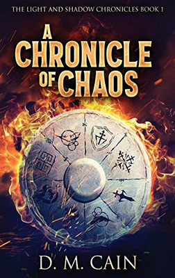 A Chronicle Of Chaos: Large Print Hardcover Edition (Light And Shadow Chronicles)