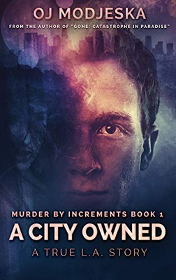 A City Owned: Large Print Hardcover Edition (Murder By Increments)