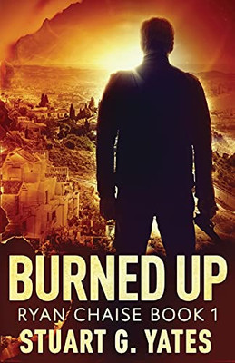 Burned Up (Ryan Chaise)