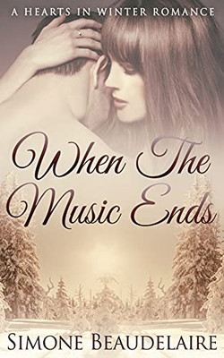 When The Music Ends (Hearts In Winter)