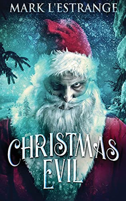 Christmas Evil: Large Print Hardcover Edition