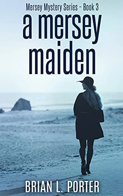 A Mersey Maiden: Large Print Hardcover Edition (Mersey Murder Mysteries)