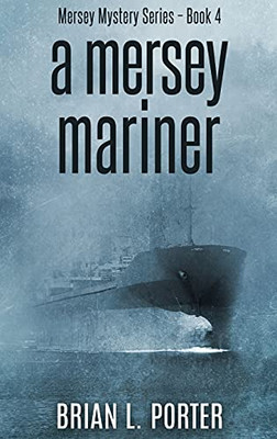 A Mersey Mariner: Large Print Hardcover Edition (Mersey Murder Mysteries)