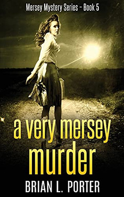 A Very Mersey Murder: Large Print Hardcover Edition (Mersey Murder Mysteries)