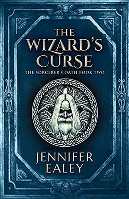 The Wizard'S Curse (Sorcerer'S Oath)