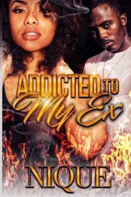 Addicted to My Ex