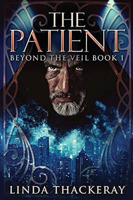 The Patient: Large Print Edition (Beyond The Veil)
