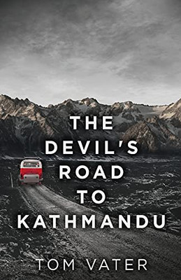 The Devil'S Road To Kathmandu