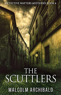 The Scuttlers (Detective Watters Mysteries)