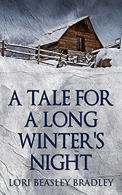A Tale For A Long Winter'S Night
