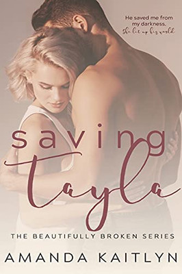 Saving Tayla (Beautifully Broken)