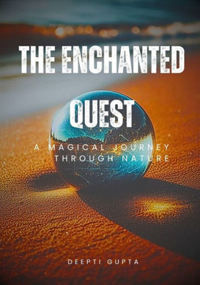The Enchanted Quest: a magical journey through nature