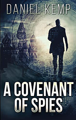 A Covenant Of Spies (Lies And Consequences)