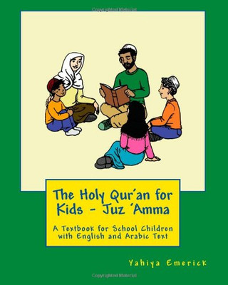 The Holy Qur'an for Kids - Juz 'Amma: A Textbook for School Children with English and Arabic Text