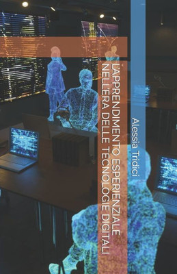 L'Apprendimento Esperienziale Nell'era Delle Tecnologie Digitali