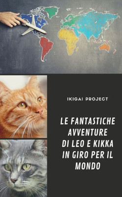 Le fantastiche avventure di Leo e Kikka in giro per il mondo