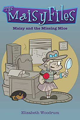 Maisy And The Missing Mice (Maisy Files)
