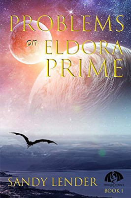 Problems on Eldora Prime (Dragons in Space)