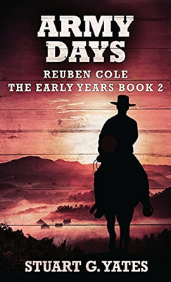 Army Days (Reuben Cole - The Early Years)