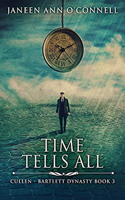Time Tells All (Cullen - Bartlett Dynasty)
