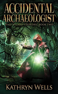 Accidental Archaeologist (Half-Wizard Thordric)