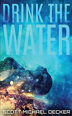 Drink The Water (Alien Mysteries)