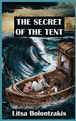 The Secret of the Tent: An Inspirational True Story