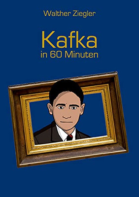 Kafka In 60 Minuten (German Edition)