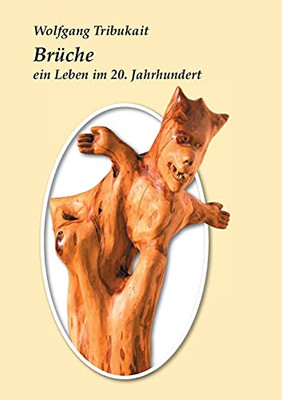 Br??Che: Ein Leben Im 20. Jahrhundert (German Edition)
