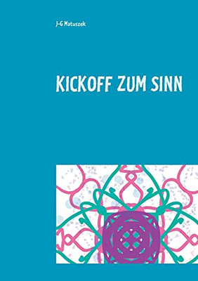 Kickoff Zum Sinn (German Edition)