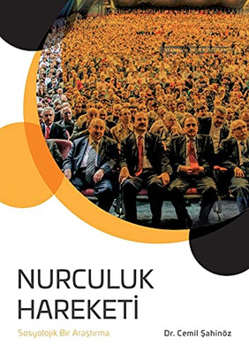 Nurculuk Hareketi: Sosyolojik Bir Arastirma (Turkish Edition)