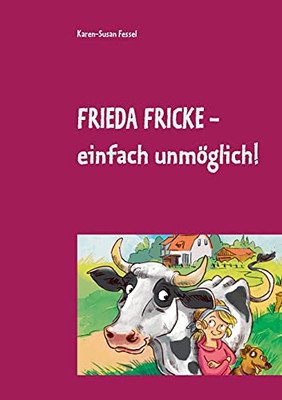 Frieda Fricke - Einfach Unm??Glich! (German Edition)