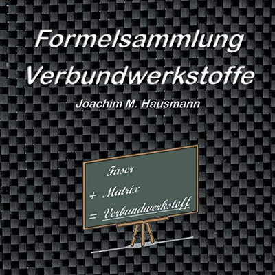 Formelsammlung Verbundwerkstoffe (German Edition)