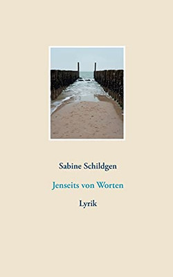 Jenseits Von Worten: Lyrik (German Edition)