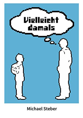 Vielleicht Damals (German Edition)
