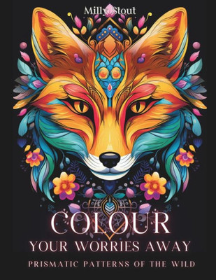 Colour Your Worries Away: Prismatic Patterns of The Wild