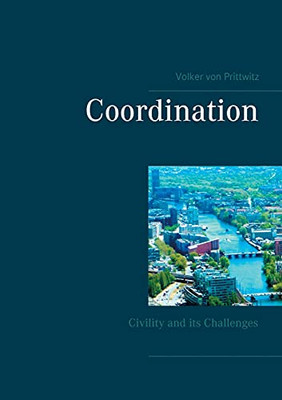 Coordination: Civility And Its Challenges