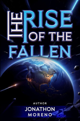 The Rise of the Fallen: The Fallen Earth Part 1