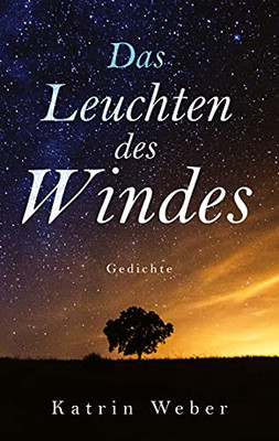 Das Leuchten Des Windes: Gedichte (German Edition)
