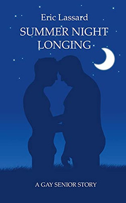 Summer Night Longing: A Gay Senior Story