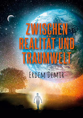 Zwischen Realit?Ñt Und Traumwelt (German Edition)