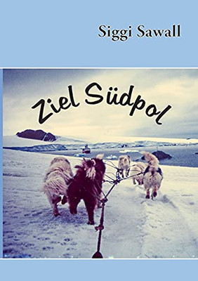 Ziel S??Dpol (German Edition)