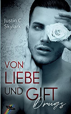 Von Liebe Und Gift: Drugs (German Edition)