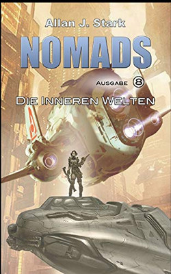 Nomads: Die Inneren Welten (German Edition)