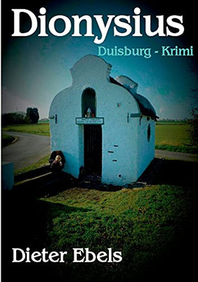 Dionysius: Duisburg - Krimi (German Edition)